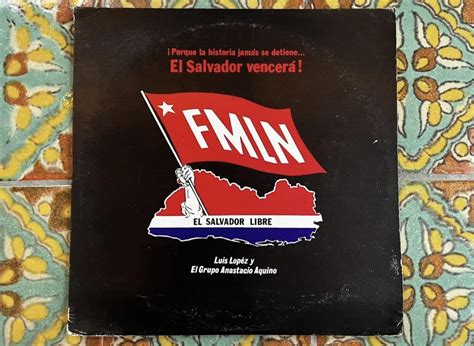 Salvadoran Civil War Era Fmln Farabundo Martí National Liberation