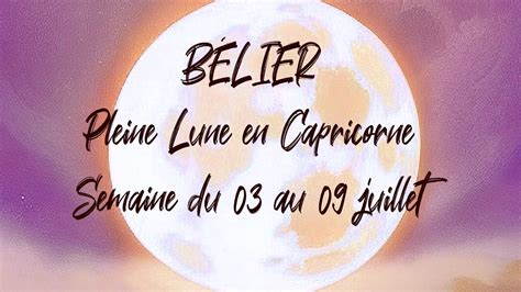 B Lier Pleine Lune En Capricorne Et Tirage Du Au Juillet