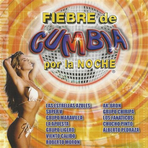 Fiebre De Cumbia Por La Noche Compilation By Various Artists Spotify