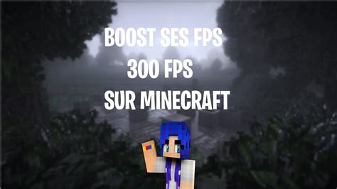 COMMENT BOOSTER SES FPS SUR MIINECRAFT 300 FPS YouTube