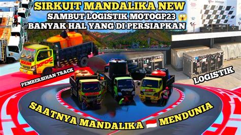 Sirkuit Mandalika Hari Ini Sambut Motogp23 Banyak Sekali Persiapan