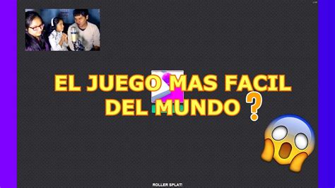 El Juego Mas F Cil Del Mundo Los Huafer Youtube