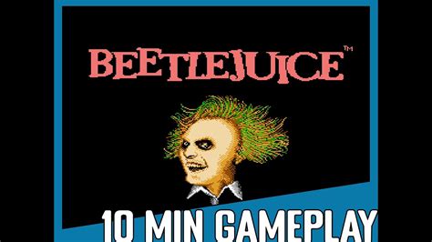 10 Minute Gameplay Beetlejuice 1991 Nes Youtube