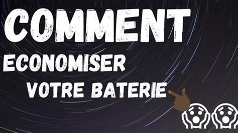 Tuto Comment Conomiser Sa Batterie Youtube