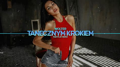 Wolter Tanecznym Krokiem Fair Play Remix Disco Polo Youtube