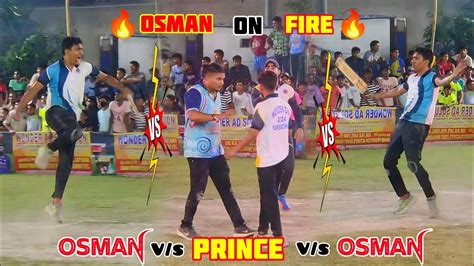 Osman Vs Prince 🔥 56 Run Chase 🔥 High Voltage 🔥 মাঠে Osman এর