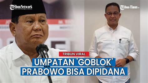 Bawaslu Sebut Umpatan Prabowo Ke Anies Bisa Berbuntut Pidana YouTube