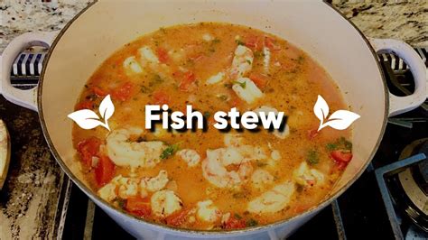 How To Make Quick And Easy Fish Stew Recipe YouTube