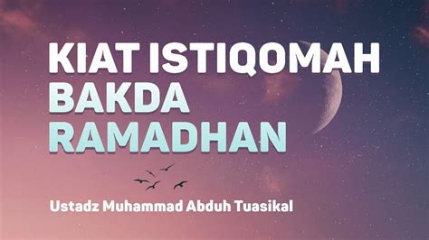 Kiat Istiqomah Setelah Ramadhan Rumaysho Tv Youtube