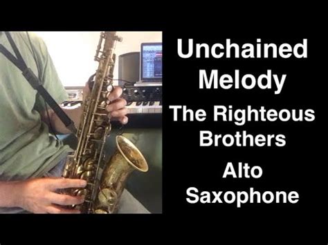 Unchained Melody Alto Saxophone Cover The Righteous Brothers YouTube