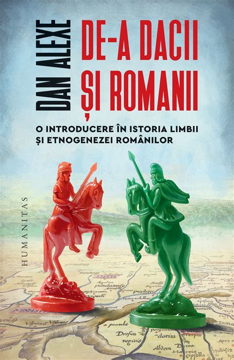 De A Dacii I Romanii O Introducere N Istoria Limbii I Etnogenezei