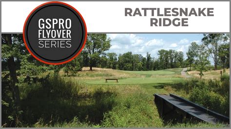 Gspro Course Rattlesnake Ridge Flyover Youtube