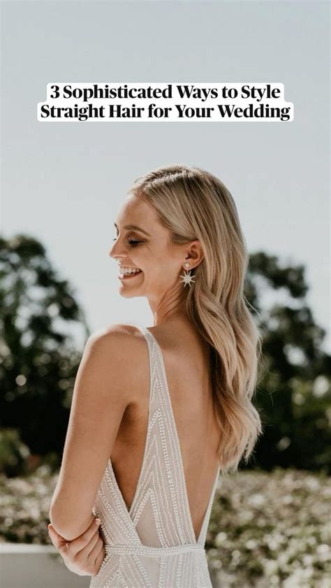 Sophisticated Ways To Style Straight Hair For Your Wedding Coiffure