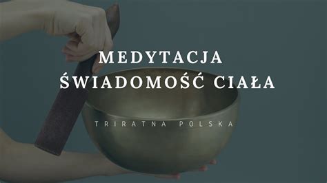 Medytacja Wiadomo Cia A Body Scan Triratna Polska Youtube