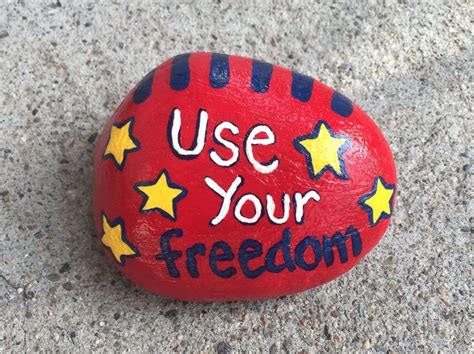 Use Your Freedom Hand Painted Rock By Caroline Painted Rocks Rock