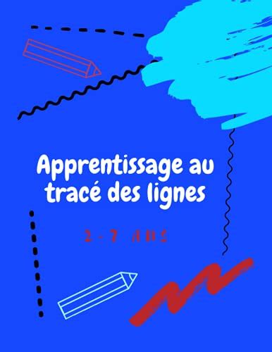 Apprentissage Au Trac Des Lignes Ans Apprenons Tracer Des