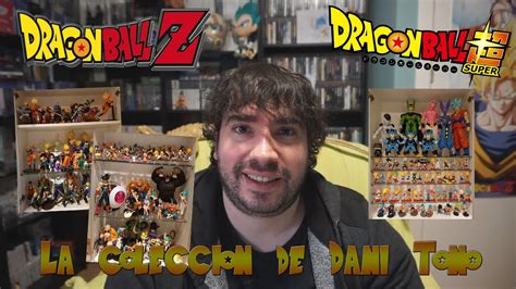 Dragon Ball Las Colecciones De Los Suscriptores Colecci N De Dani