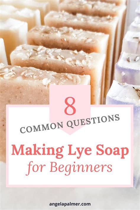 Making Lye Soap 8 Common Questions For Beginners Cold Process Soap