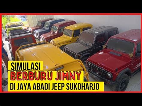 Simulasi Berburu Jimny Di Jaya Abadi Jeep Sukoharjo Youtube