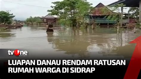 Dua Danau Besar Meluap Banjir Rendam Sidrap Kabar Petang Tvone Youtube