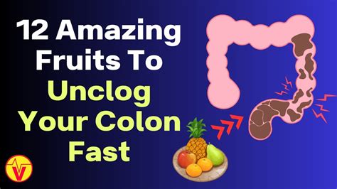 12 Amazing Fruits To Unclog Your Colon Fast Visitjoy Youtube