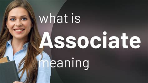 Associate • What Is Associate Definition Youtube