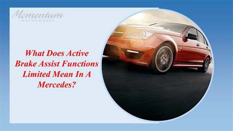 What Does Active Brake Assist Functions Limited Mean In A Mercedes By