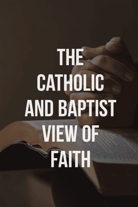 Catholic Vs Baptist Beliefs 13 Major Differences To Know