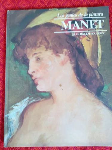 Manet Los Genios De La Pintura Editorial Sarpe Envios En Venta En