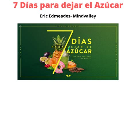 D As Para Dejar El Az Car Eric Edmeades Mindvalley Tus Cursos Baratos