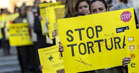 Modificare Il Reato Di Tortura Renderebbe L Italia Il Primo Paese A