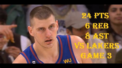 Nikola Jokic Pts Reb Ast Denver Nuggets Vs La Lakers West Finals