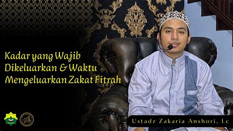 Kajian Bulan Ramadhan Kadar Yang Wajib Di Keluarkan Waktu