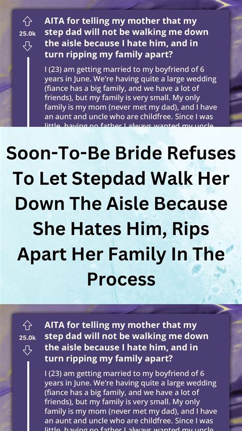 Soon To Be Bride Refuses To Let Stepdad Walk Her Down The Aisle Because