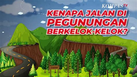 Alasan Jalan Di Pegunungan Dibuat Berkelok Kelok Salah Satunya Demi