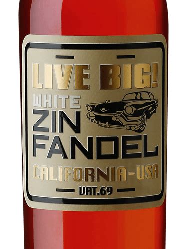 Think Dream Live Big Live Big White Zinfandel Vivino US