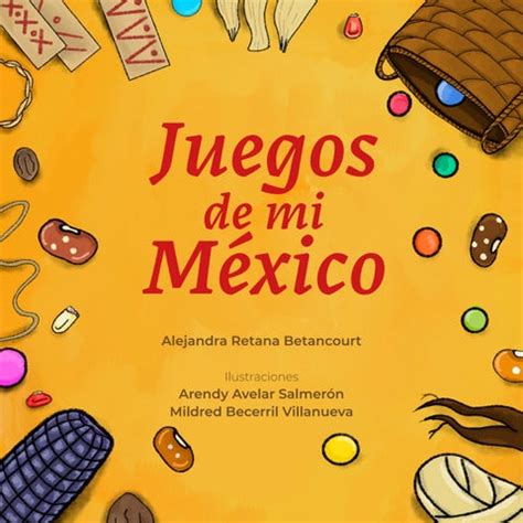 ANTOLOGÍA DE JUEGOS TRADICIONALES by Jessica Daniela Ramirez Samano Issuu