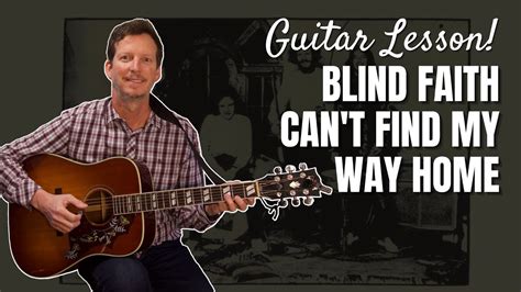 Blind Faith Can T Find My Way Home Guitar Lesson And Tutorial YouTube