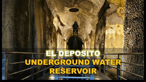 El Deposito Underground Water Reservoir In Less Than 5 Minutes