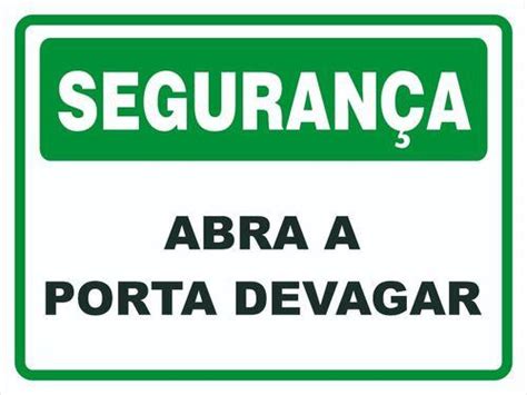 Placa De Sinaliza O Seguran A Abra A Porta Devagar Afonso