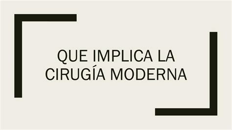 Que implica la Cirugía moderna nursing apuntes uDocz