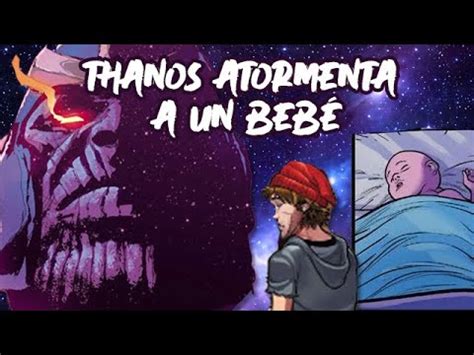 Thanos Atormenta A Este Joven Cada A O En Su Cumplea Os Una Historia