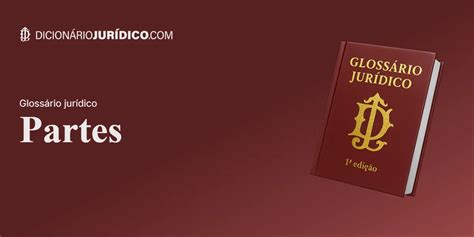 entenda  conceito de partes  processo judicial definicoes