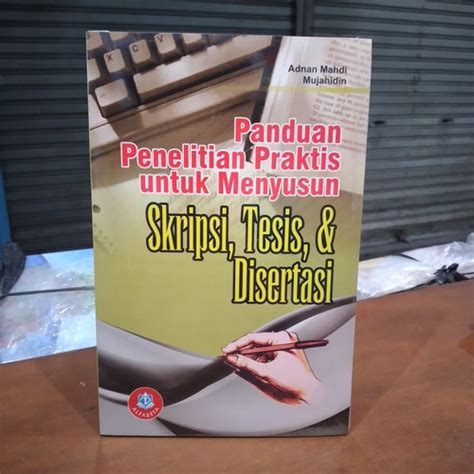 Jual Panduan Penelitian Praktis Untuk Menyusun Skripsi Tesis Dan