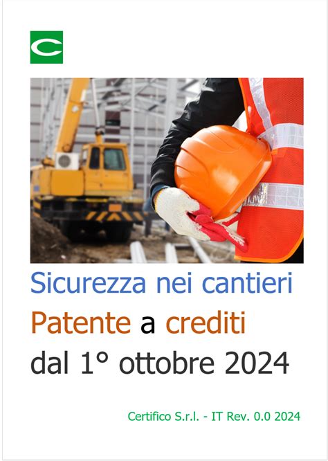 Sicurezza Nei Cantieri Patente A Crediti Dal Ottobre Note