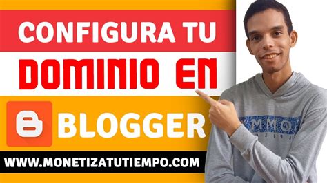 Como Poner Dominio Propio En Blogger F Cil Y Bien Explicado Youtube