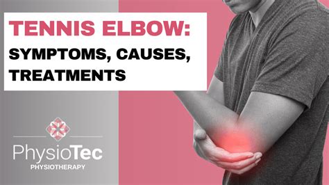 Tennis Elbow Symptoms Causes Treatments