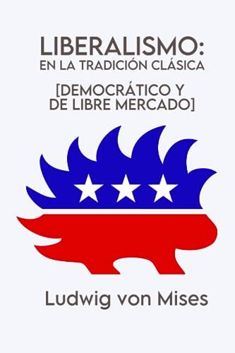 Liberalismo en la tradición clásica democrático y de libre mercado