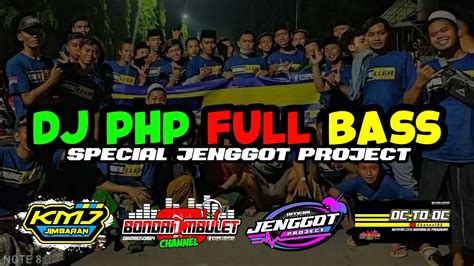 Dj Php Full Bass Jenggot Project Ft Bondan Mbulet Dj Php Bass Glerr