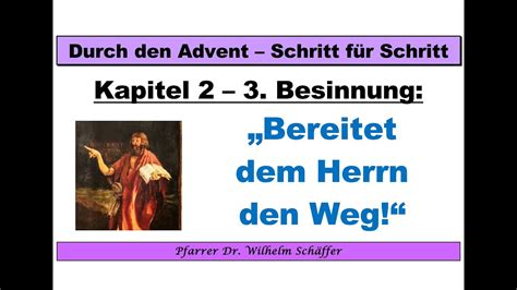 Advent 2 3 Bereitet Dem Herrn Den Weg Kapitel 2 3 Besinnung